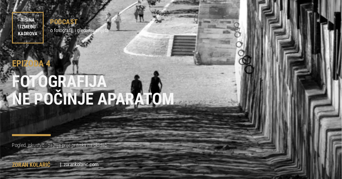 Tišina između kadrova #4: Fotografija ne počinje aparatom
